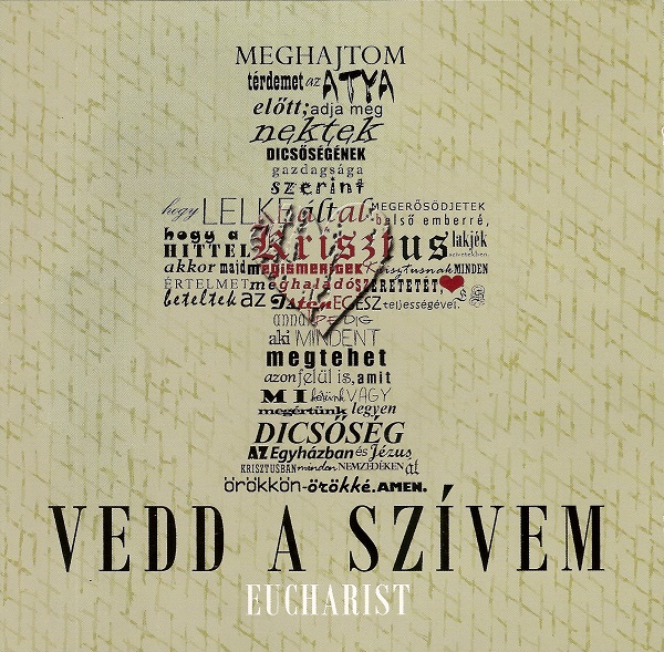 Eucharist - Vedd a szívem (2013).jpg