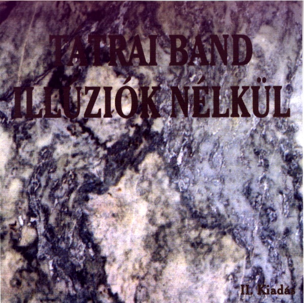 Tatrai Band - Illuziok Nelkul (1989).jpg