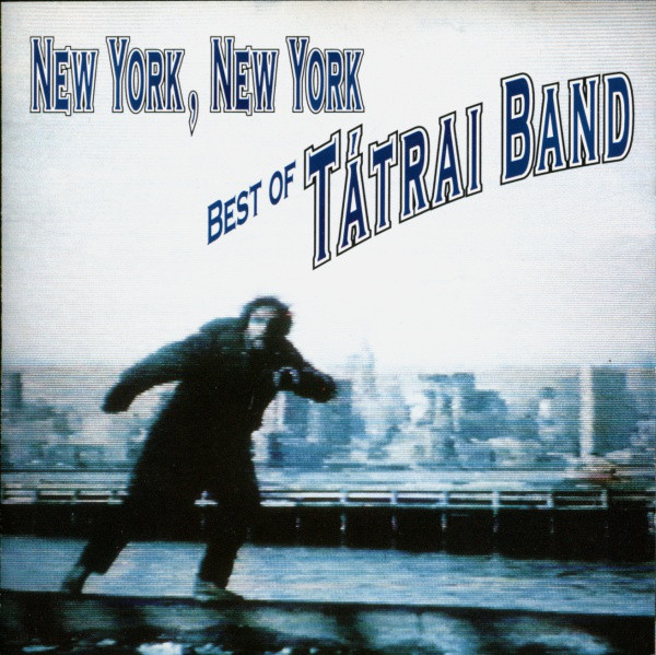 Tátrai Band - New York, New York - Best Of Tátrai Band (1993).jpg