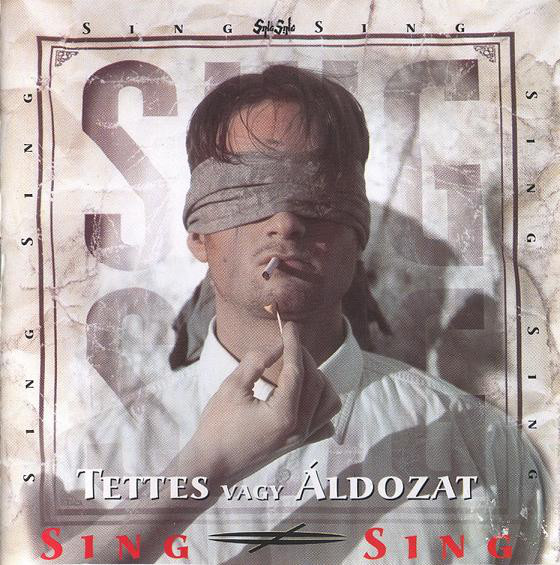 Sing-sing - Tettes Vagy Áldozat (1996).jpg