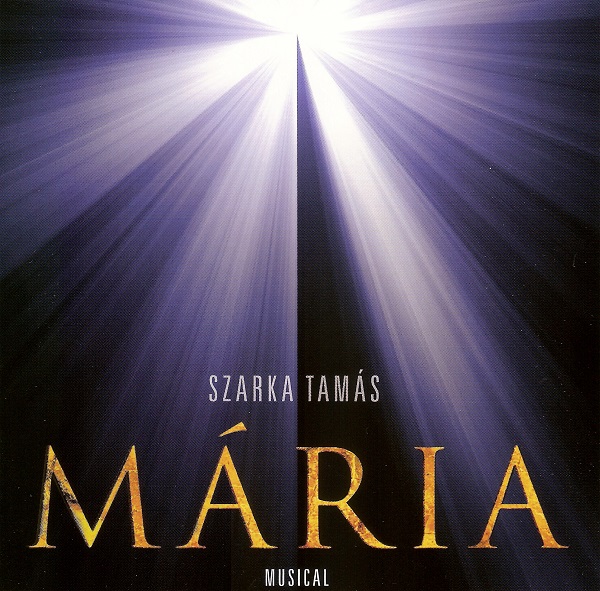 Szarka Tamás - Mária - Musical [2CD] (2012).jpg