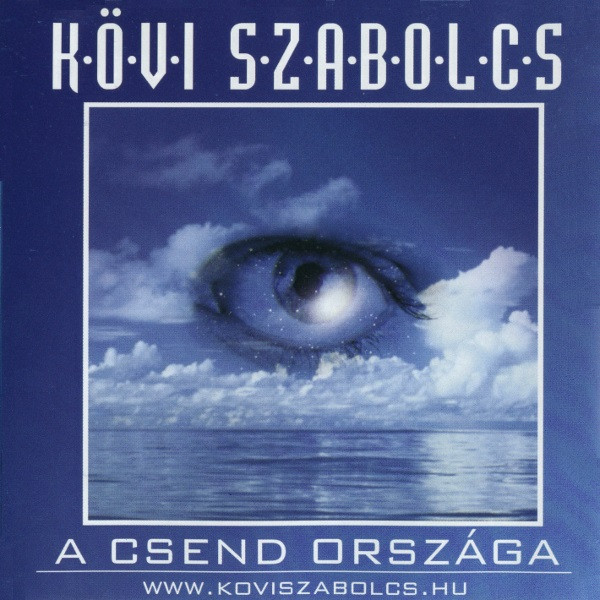 Kövi Szabolcs - A csend országa (2001).jpg