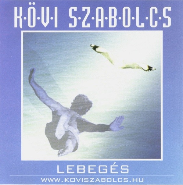 Kövi Szabolcs - Lebegés (1993, remastered edition 2002).jpg