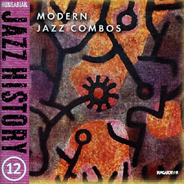 Various - Modern Jazz Combos (Hungarian Jazz History vol. 12) (2003).jpg