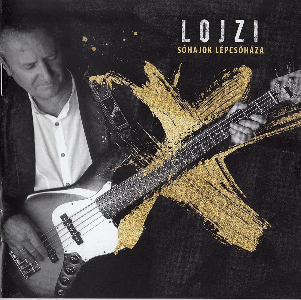 Lojzi - Sóhajok lépcs-háza (2015).jpg
