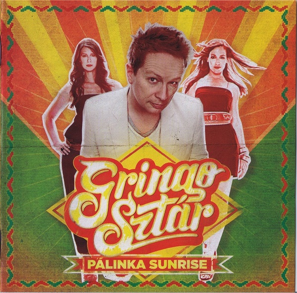 Gringo Sztár - Pálinka sunrise (2011).jpg
