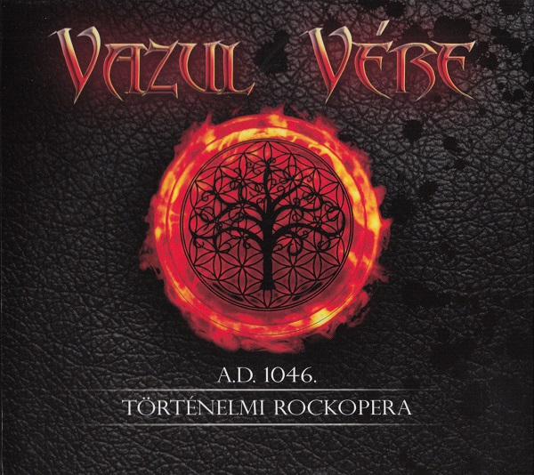 Vazul Vére - A.D. 1046. - Történelmi Rockopera (2CD) (2015).jpg