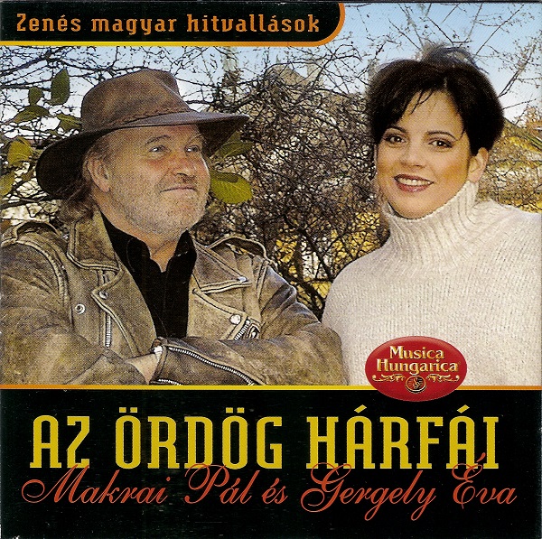 Makrai Pál és Gergely Éva - Az ördög hárfái - Zenés magyar hitvallások (2005).jpg