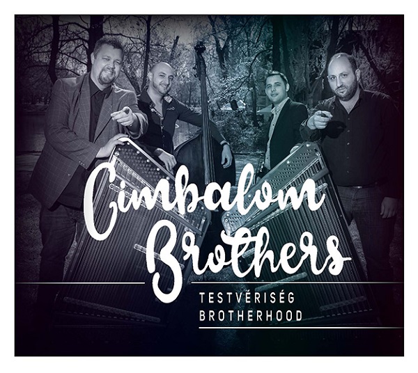 Cimbalom Brothers - Testvériség (Brotherhood) (2018).jpg