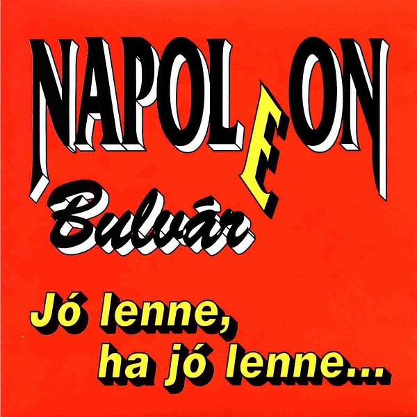 Napoleon bulvar - Jo lenne, ha jo lenne... (1993).jpg