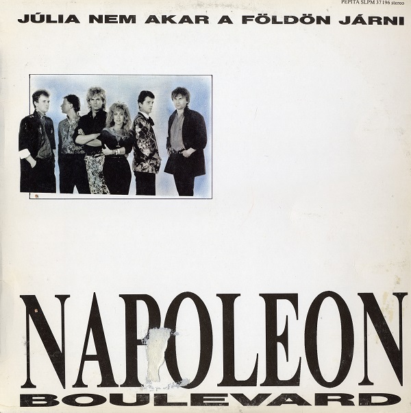 Napoleon Boulevard - Julia Nem Akar A Foldon Jarni (1988).jpg