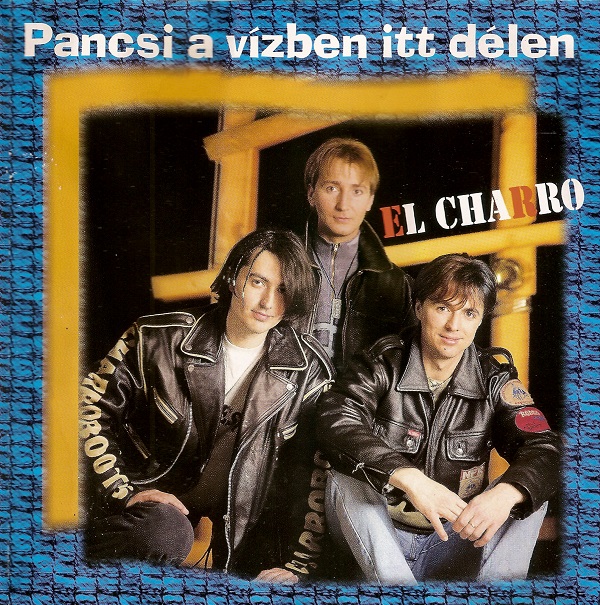 El Charro - Pancsi a vízben itt délen (1995).jpg
