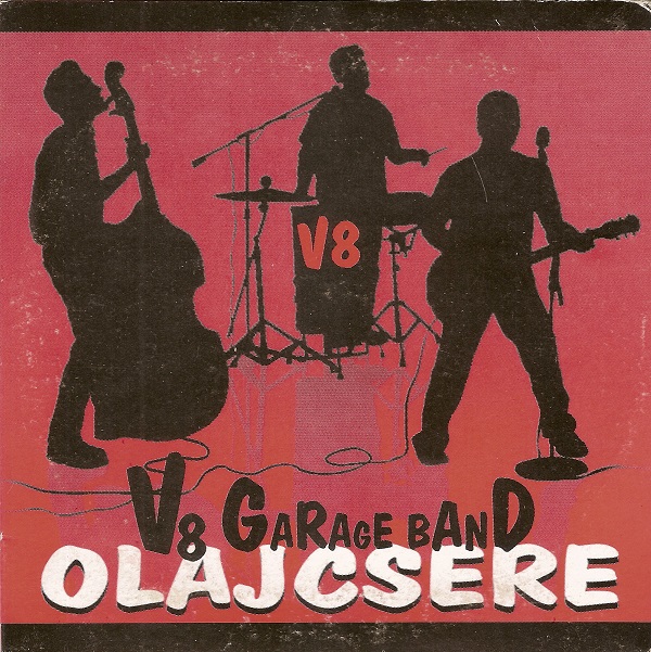V8 Garage Band - Olajcsere (2007).jpg