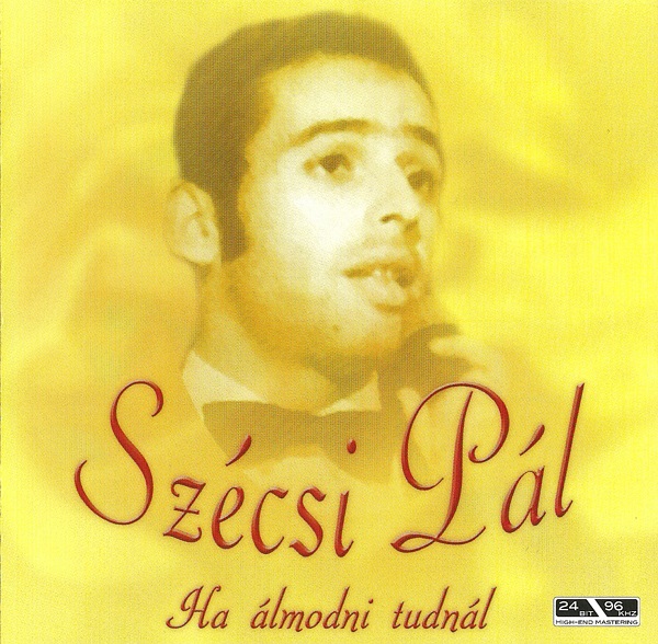 Szecsi Pal - Ha almondi tudnal (2006).jpg