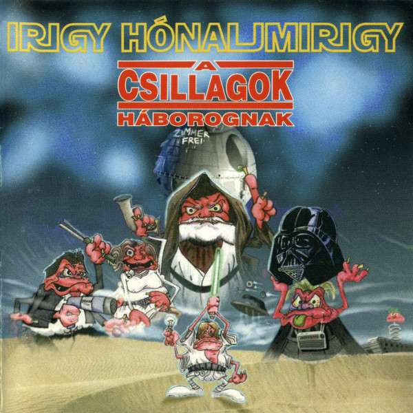 Irigy Hónaljmirigy - A Csillagok Háborognak (1996).jpg