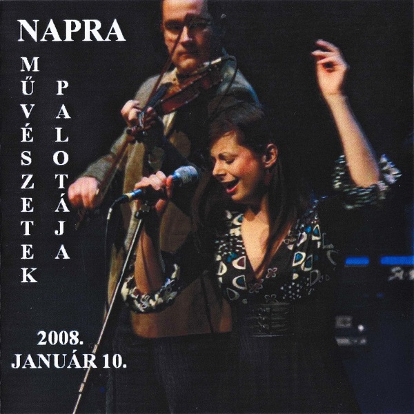 Napra - Muveszeteg Palotaja (2008.Januar.10) (2008, Bootleg).jpg