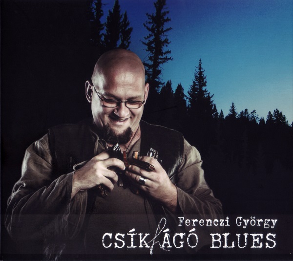 Ferenczi György - Csíkhágó blues (2013).jpg
