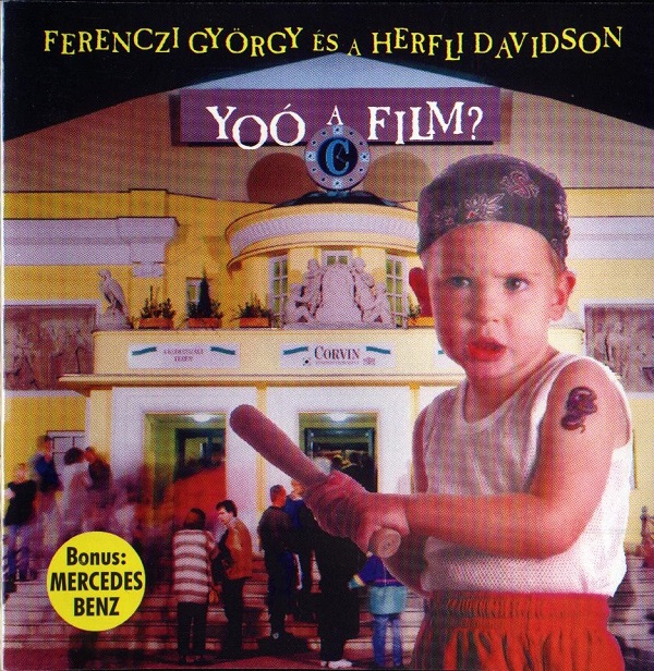 Ferenczi György és a Herfli Davidson - Yoó a film (1996).jpg