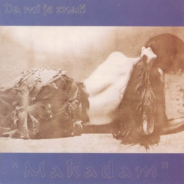 Makadam - Da mi je znati (1995).jpg