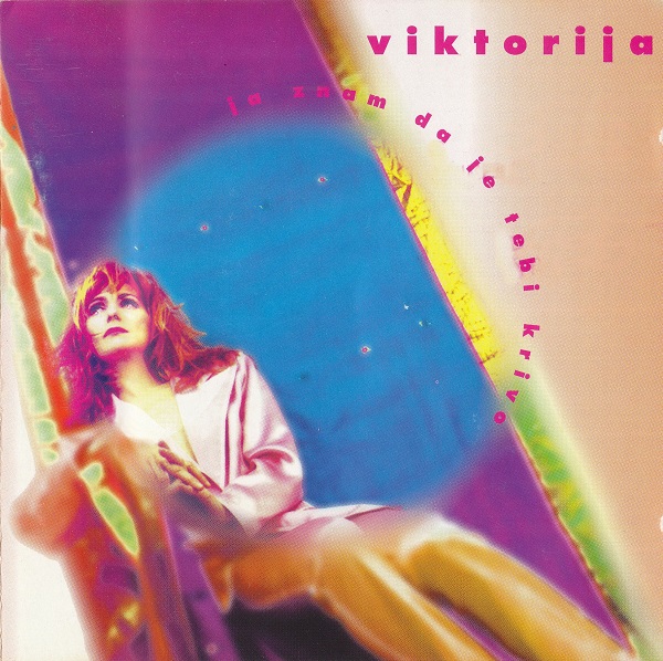 Viktorija - Ja znam da je tebi krivo (1995).jpg