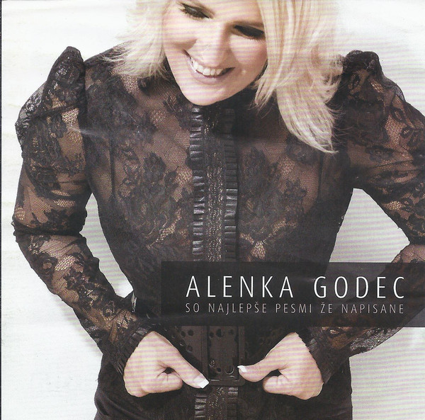 Alenka Godec - So najlepše pesmi že napisane(2008).jpg