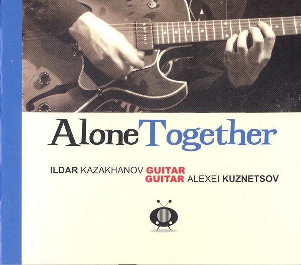 Ильдар Казаханов и Алексей Кузнецов - Alone Together (2008).jpg
