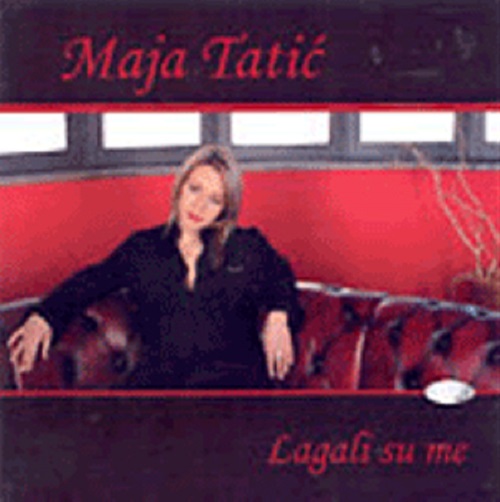Maja Tatić - Lagali su me (2004).jpg