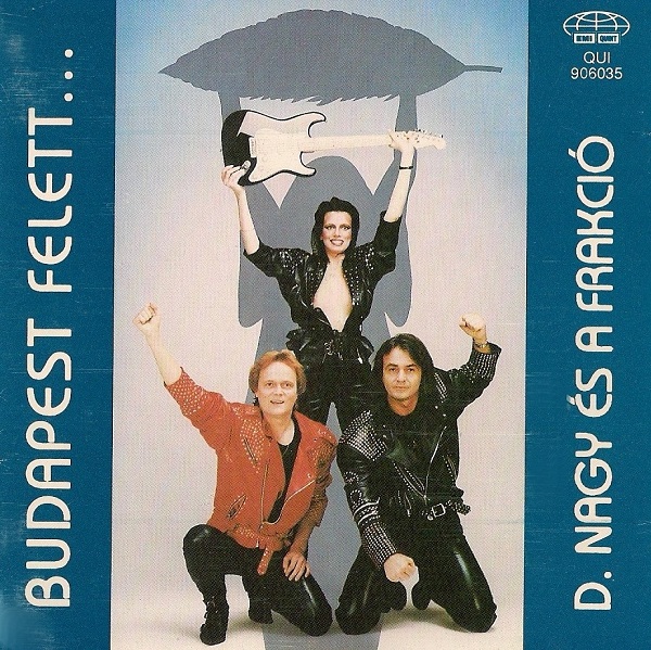 D.Nagy és a Frakció - Budapest felett... (1993).jpg