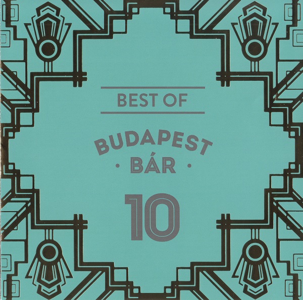 Budapest Bar - 10 (Best Of) {2CD} (2017).jpg