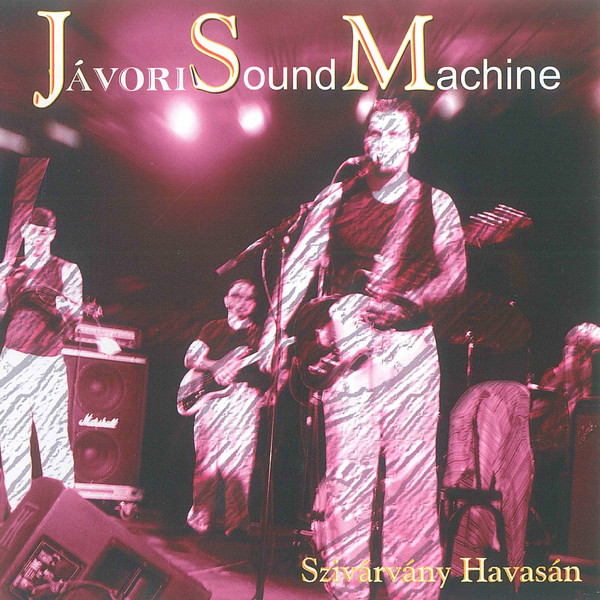 Jávori Sound Machine - Szivárvány Havasán (2003).jpg