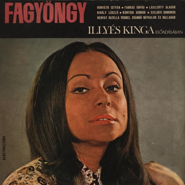 Illyés Kinga - Fagyöngy (Vîsc) (1973, Vinyl rip).jpg