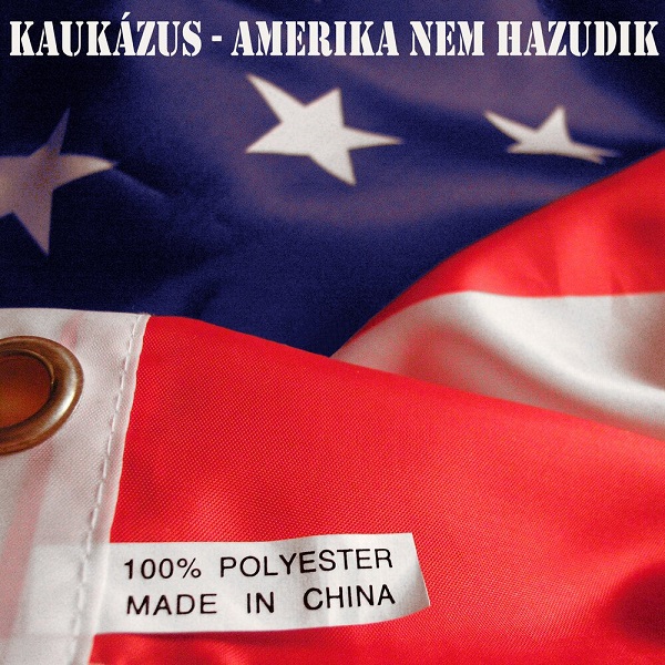 Kaukázus - Amerika nem hazudik (2006).jpg