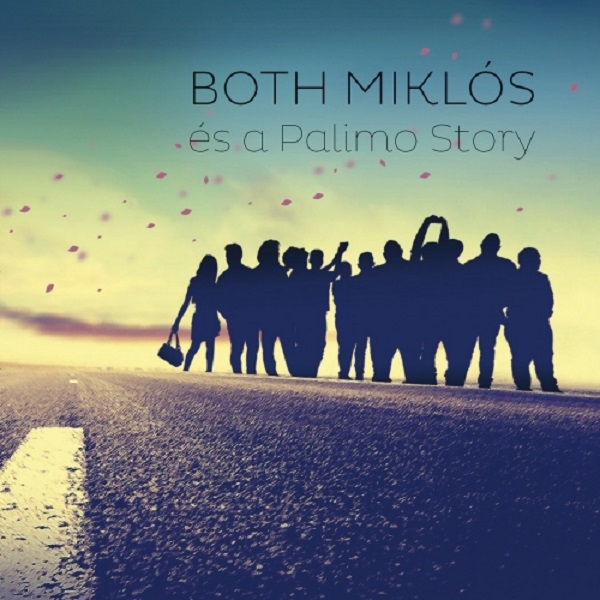 Both Miklós és a Palimo Story - Both Miklós és a Palimo Story (2014).jpg