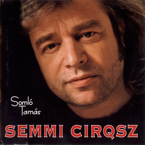 Somló Tamás - Semmi Cirqsz (1997).jpg