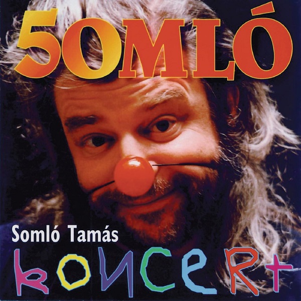 Somlo Tamas - 50MLO - Somlo Tamas Koncert (1998).jpg