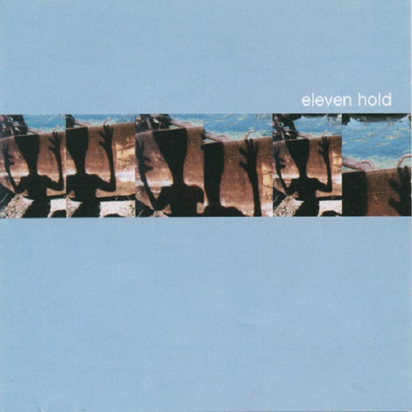Eleven Hold - Eleven Hold (2000).jpg