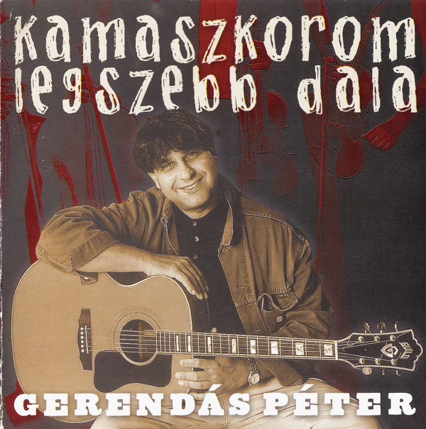 Gerendás Péter - Kamaszkorom legszebb dala (2000).jpg