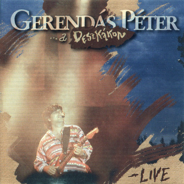 Gerendás Péter - A deszkákon (Live, 1994).jpg