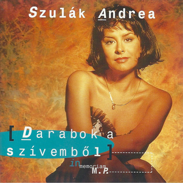 Szulák Andrea - Darabok a szívemből (1994).jpg