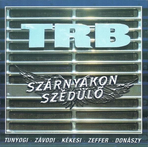 Tunyogi Rock Band - Szárnyakon szédülő (2000).jpg