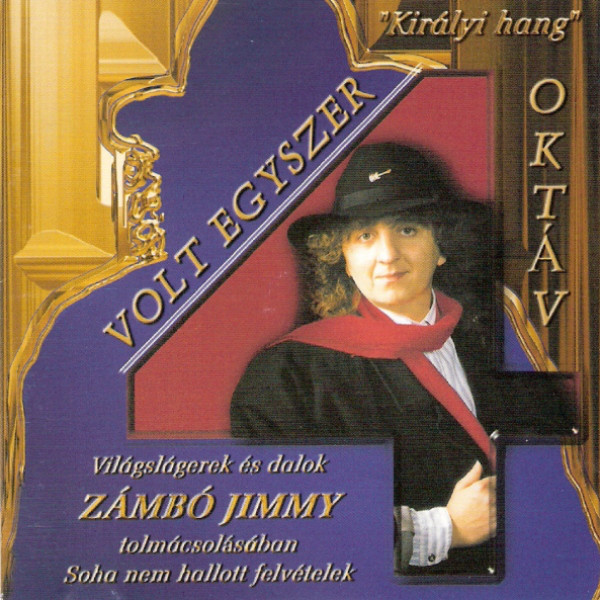 Zámbó Jimmy - Volt egyszer 4 oktáv (2001).jpg