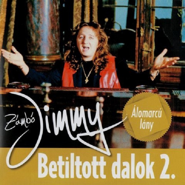 Zámbó Jimmy - Álomarcú lány - Betiltott dalok 2. (2014).jpg