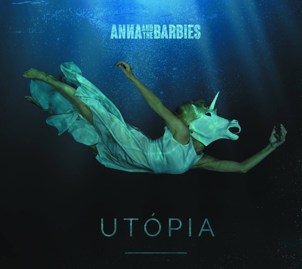 Anna and the Barbies - Utópia (2017).jpg