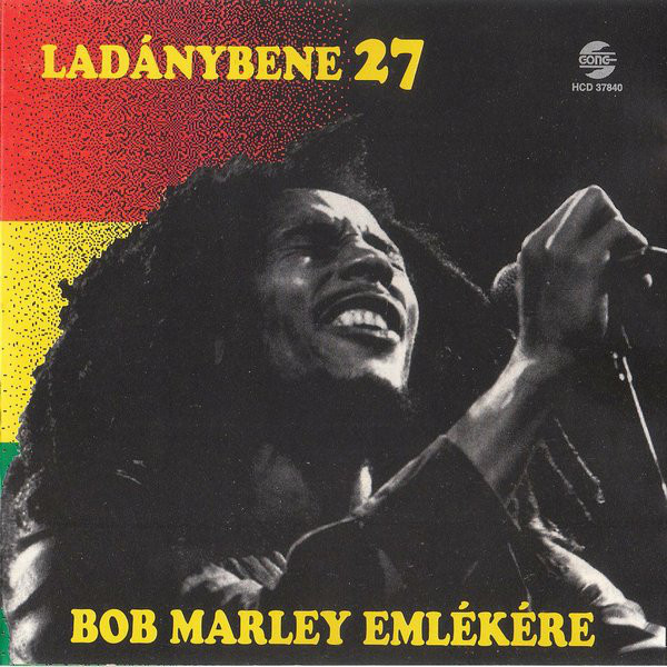 Ladánybene 27 - Bob Marley emlékére (1996).jpg