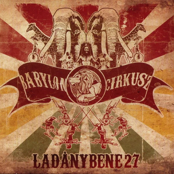 Ladánybene 27 - Babylon Cirkusz (2007).jpg