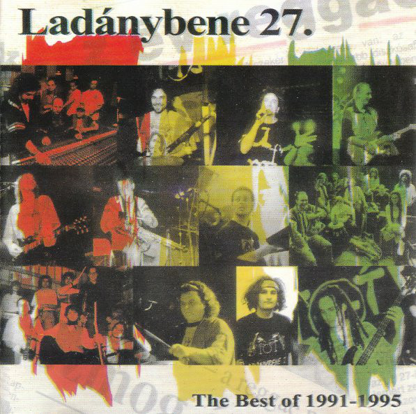 Ladánybene 27 - The Best of 1991 - 1995 (1998, reissue 2007).jpg