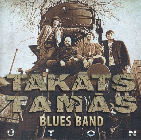 Takáts Tamás Blues Band - Úton (2016).jpg
