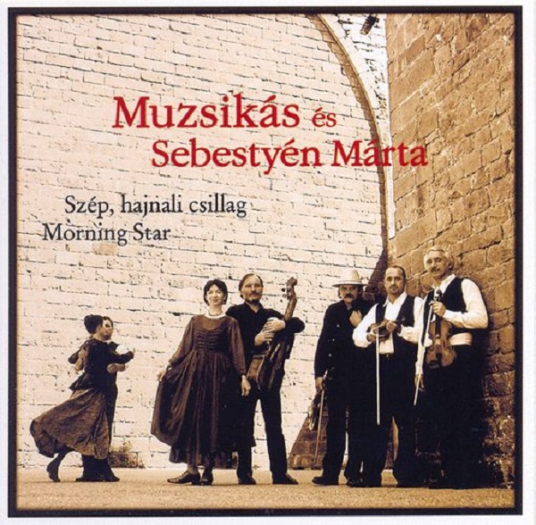 Muzsikas es Sebestyen Marta - Szep hajnali csillag (1997).JPG