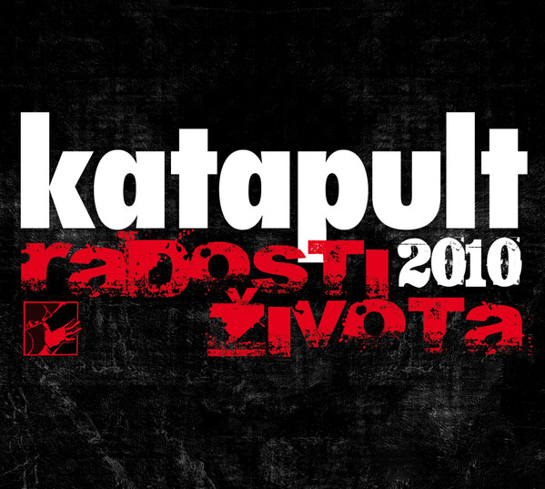 Katapult - Radosti zivota (2010).jpg