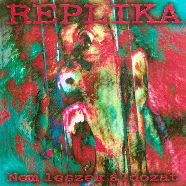 Replika - Nem leszek aldozat (1996).jpg